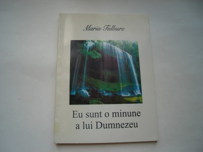 Eu sunt o minune a lui Dumnezeu - Maria Tulbure foto