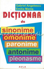 Dictionar De Sinonime, Omonime, Paronime, Antonime, Pleonasme foto