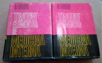 Tratat elementar de medicina interna 2 Volume. Ed. Dacia, 1972-1973 - O. Fodor foto