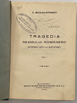 C. Nicolau Stroesti - Tragedia Neamului Romanesc 1936 foto