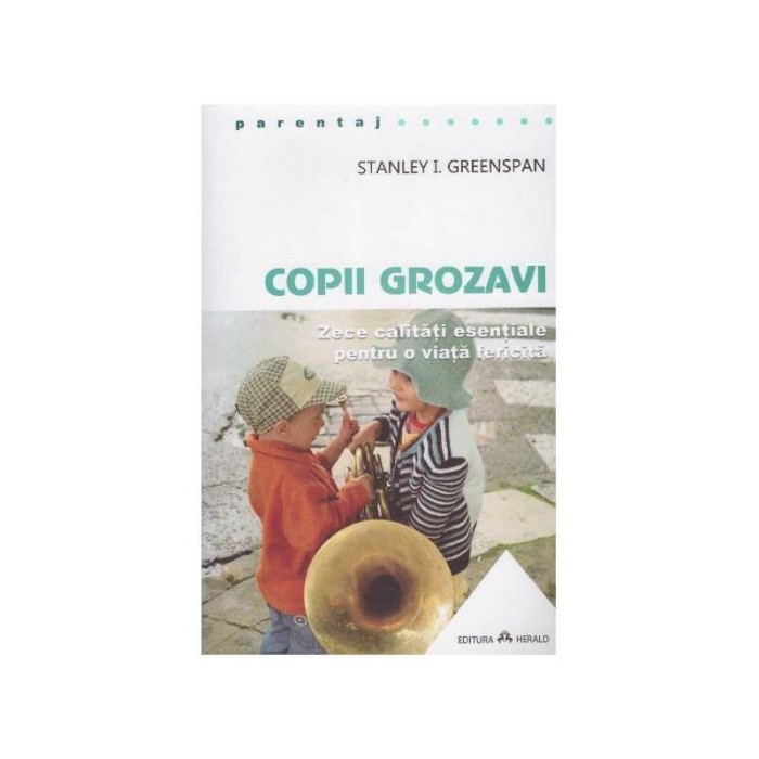 Stanley I. Greenspan - Copii grozavi - 128021