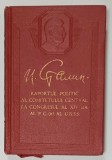 RAPORTUL POLITIC AL COMITETULUI CENTRAL LA CONGRESUL AL XIV - LEA AL P.C. AL U.R.S.S de I. STALIN , 1925 , APARUTA 1951