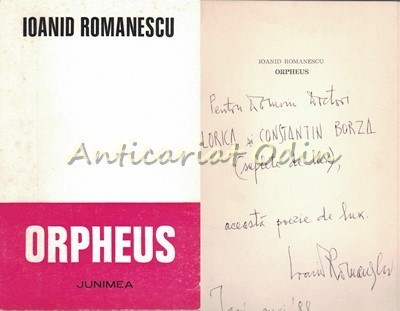 Orpheus - Ioanid Romanescu - Cu Dedicatie Si Autograf Din Partea Autorului