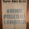 O ISTORIE INTELECTUALA A IUDAISMULUI , VOL. I de MAURICE RUBEN HAYOUN , Bucuresti 1998