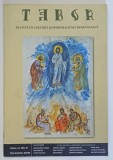 TABOR , REVISTA DE CULTURA SI SPIRITUALITATE ROMANEASCA , ANUL III , NUMARUL 9 , DECEMBRIE , 2009
