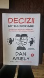 Dan Ariely - Decizii Extraordinare