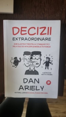 Dan Ariely - Decizii Extraordinare foto