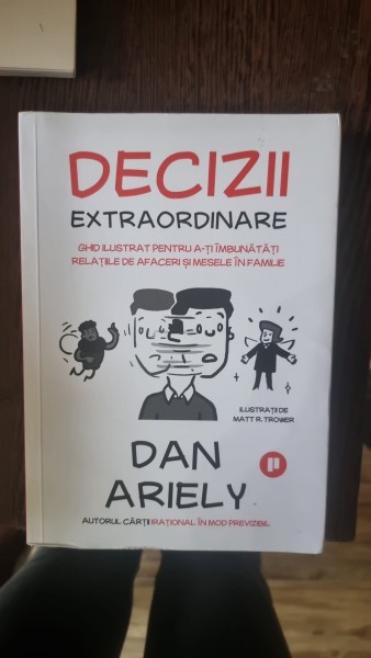 Dan Ariely - Decizii Extraordinare
