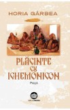 Placinte cu ighemonicon: proza - Horia Garbea