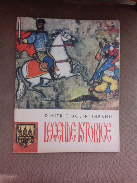 LEGENDE ISTORICE - DIMITRIE BOLINTINEANU