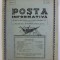POSTA INFORMATIVA - REVISTA BILUNARA PENTRU FUNCTIONARII P.T.T. SI SATENI , ANUL IV , NO. 79 - 80 , IULIE 1931
