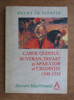 Carol Quintul: suveran, dinast si aparator al credintei 1500-1558 St. MacDonald foto