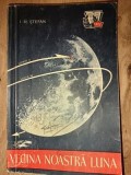 Vecina noastra Luna- I. M. Stefan