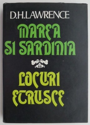 Marea si Sardinia. Locuri etrusce &amp;ndash; D. H. Lawrence foto