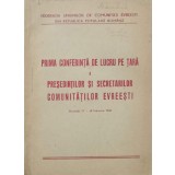 PRIMA CONFERINTA DE LUCRU PE TARA A PRESEDINTILOR SI SECRETARILOR COMUNITATILOR EVREESTI-COLECTIV-238362