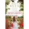 A r&oacute;zsakert - Tracy Rees
