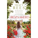 A r&oacute;zsakert - Tracy Rees
