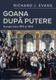 Cumpara ieftin Goana dupa putere. Europa intre 1815 si 1914/Richard J. Evans