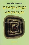Gimnastica Umbrelor - Constantin Parascan