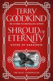 Terry Goodkind - Shroud of Eternity : sister of Darkness ( THE NICCI CHRONICLES # 2 )