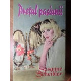 PRETUL PASIUNII-SUSANNE SCHEIBLER-223699