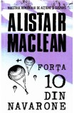 Forta 10 din Navarone - Alistair Maclean - Editura Litera