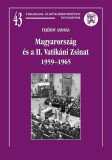 Magyarorsz&aacute;g &eacute;s a II. Vatik&aacute;ni Zsinat 1959-1965 - Fej&eacute;rdy Andr&aacute;s