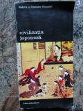 Civilizatia japoneza / Vadime si Danielle Elisseeff