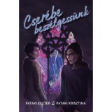 Cser&eacute;be besz&eacute;lgess&uuml;nk - Pataki Eszter &amp; Pataki Krisztina