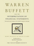 Warren Buffett and the Interpretation of Financial Statements: The Search for the Company with a Durable Competitive Advantage