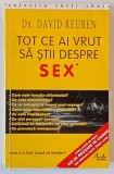 TOT CE AI VRUT SA STII DESPRE SEX DAR TI - A FOST TEAMA SA INTREBI de DR. DAVID REUBEN , 1999