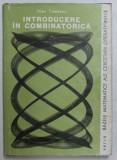 INTRODUCERE IN COMBINATORICA de IOAN TOMESCU , 1972