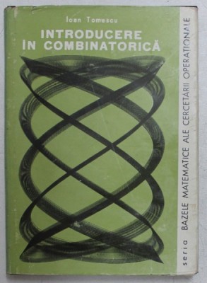 INTRODUCERE IN COMBINATORICA de IOAN TOMESCU , 1972 foto