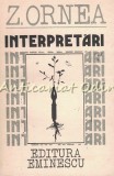 Cumpara ieftin Interpretari - Z. Ornea, Editura Eminescu, 1988, 348 pagini, Studii Literare, Bucuresti