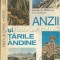 Anzii Si Tarile Andine - Nicolae St. Mihailescu, Ion Grigore