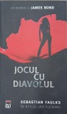 Jocul cu diavolul - Sebastian Faulks - Roman Beletristica