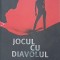 Jocul cu diavolul - Sebastian Faulks