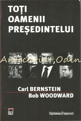 Toti Oamenii Presedintelui - Carl Bernstein, Bob Woodward foto