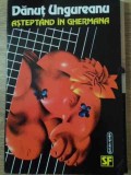 Asteptand in Ghermana - Danut Ungureanu, Nemira, Nautilus, SF, 1992, Paperback