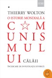 O istorie mondiala a comunismului. incercare de investigatie istorica Volumul I &ndash; Cu pumnul de fier. Calaii (ebook) - LibHumanitas