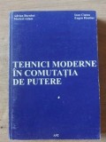 Tehnici moderne in comutatia de putere- Adrian Baraboi, Maricel Adam