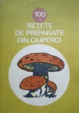 100 Retete Preparate din Ciuperci Gheorghe Stefan
