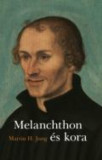 Melanchthon &eacute;s kora - Jung