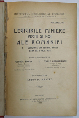 LEGIUIRILE MINIERE VECHI SI NOI ALE ROMANIEI de GEORGE STOIAN si VASILE GHEORGHIADE (1925) foto