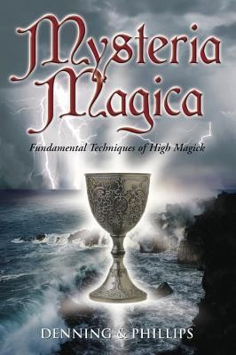 Mysteria Magica: Fundamental Techniques of High Magick foto