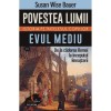 Povestea Lumii. Istoria Copiilor Vol.2: Evul Mediu - Susan Wise Bauer (Polirom) - Carte Istorie copii, lectură ușoară