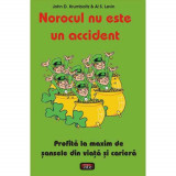 Norocul nu este un accident - John D. Krumboltz Al. S. Levin, 2006, Antet