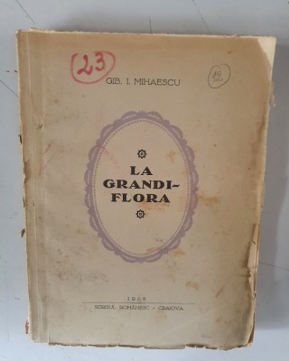 Gib I. Mihaescu - La Grandiflora - 1928 foto