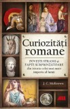 Curiozitati romane - J.C. McKeown