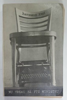 NU VREAU SA FIU MINISTRU , roman de HERMANN KANT , 1973 foto